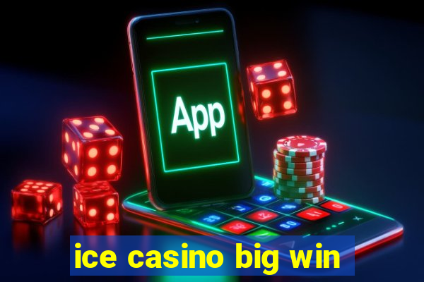 ice casino big win